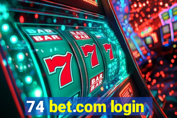 74 bet.com login